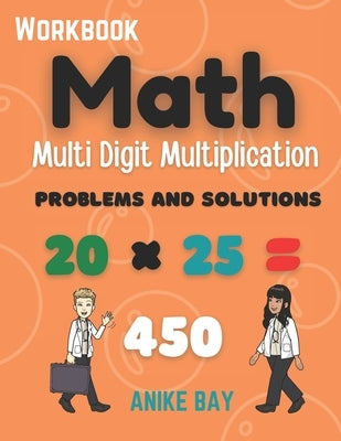 Math 1000 Multi Digit Multiplication: Problems and Solutions by Montgomery, Iris