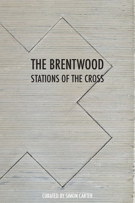 The Brentwood Stations of the Cross by Carter, Simon