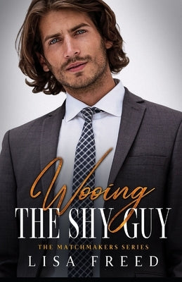 Wooing the Shy Guy: Imperfect Heroes Book 3 by Freed, Lisa