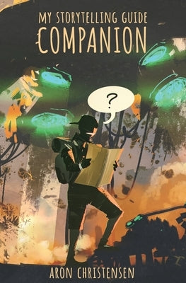 My Storytelling Guide Companion by Christensen, Aron
