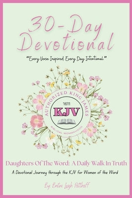 Daughters Of The Word: A Daily Walk In Truth by Potthoff, Britni Leigh
