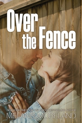Over the Fence by Moreland, Melanie