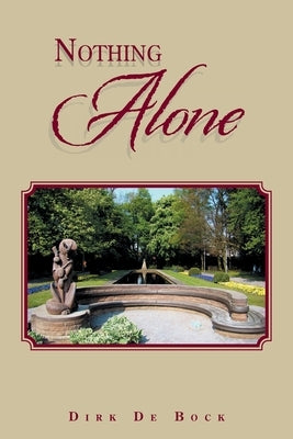 Nothing Alone by De Bock, Dirk