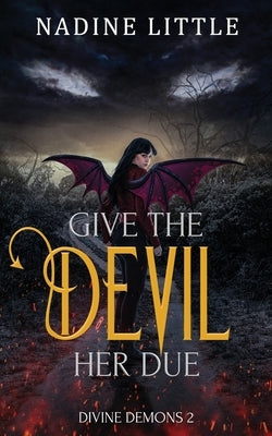 Give the Devil Her Due: A Paranormal Demon Romance by Little, Nadine