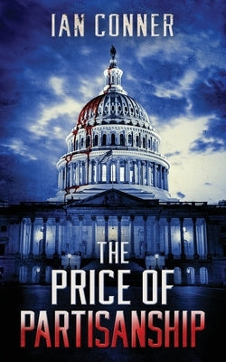 The Price of Partisanship by Conner