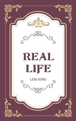Real Life by King, Lisa