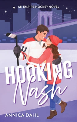 Hooking Nash: A Spicy Hockey Romance by Dahl, Annica