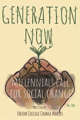 Generation Now: Millennials Call for Social Change by MacKenzie, Brooke