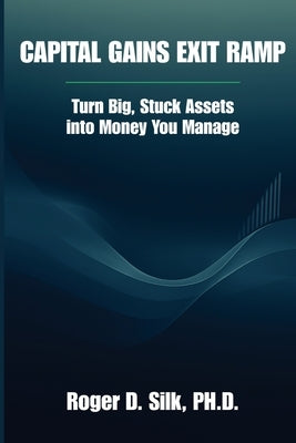 Capital Gains Exit Ramp by Silk, Roger D.