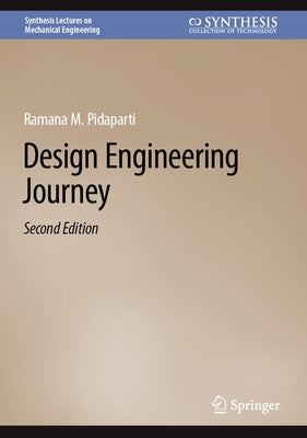 Design Engineering Journey by Pidaparti, Ramana M.
