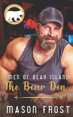 The Bear Den by Frost, Mason
