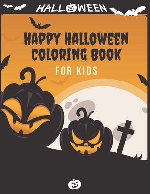 Happy Halloween Coloring Book For kids: (Halloween coloring Book for kids Toddlers and Preschoolers) - Halloween Gift for kids- 50 Halloween coloring by Collection, Nayla Halloween