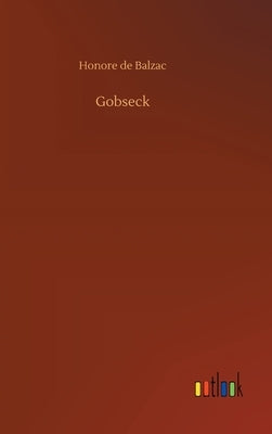 Gobseck by De Balzac, Honore