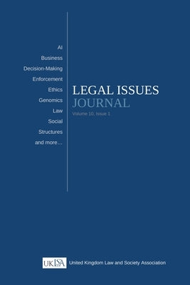 Legal Issues Journal (Volume 10 Issue 1) by Association, United Kingdom Law and S.