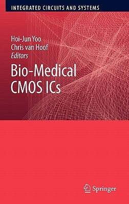 Bio-Medical CMOS ICs by Yoo, Hoi-Jun