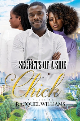 Secrets of a Side Chick by Williams, Racquel