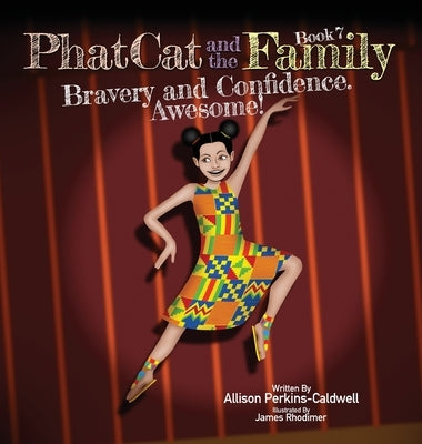 Phat Cat and the Family - Bravery and Confidence. Awesome! by Perkins-Caldwell, Allison