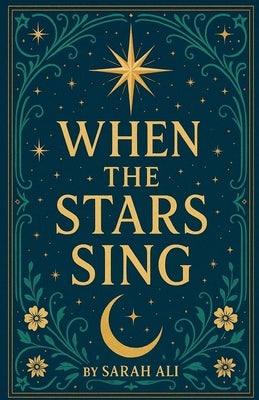 When the Stars Sing by Ali, Sarah