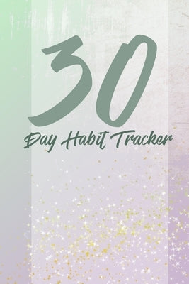30 day habits tracker: 100 pages, 1 habit per page, start your journey today! by Journaling, Habit