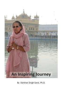 An Inspiring Journey by Sarai, Darshan Singh