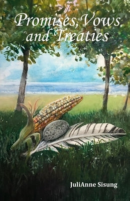 Promises, Vows and Treaties by Sisung, Julianne