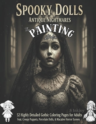 Spooky Dolls Antique Nightmares: The Painting Studio by Inkstone, S.