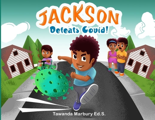 Jackson Defeats Covid! by Marbury, Tawanda