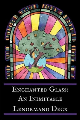 Enchanted Glass: An Inimitable Lenormand Deck by King, Veronica