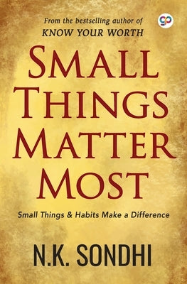 Small Things Matter Most by Sondhi, Nk