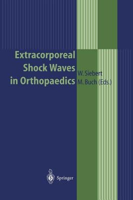 Extracorporeal Shock Waves in Orthopaedics by Chinnery, J.