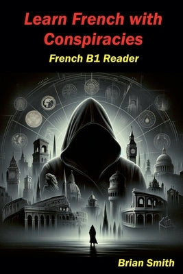 Learn French with Conspiracies by Smith, Brian