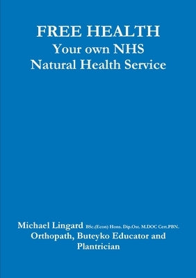 Free Health by Lingard, Michael