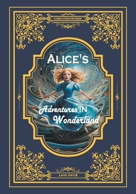 Alice's Adventures in Wonderland by Lewis Carroll