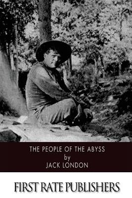 The People of the Abyss by London, Jack
