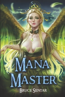 Mana Master by Sentar, Bruce