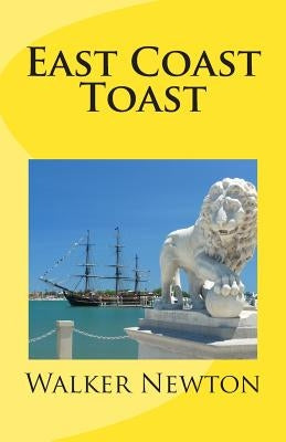 East Coast Toast by Newton, Walker