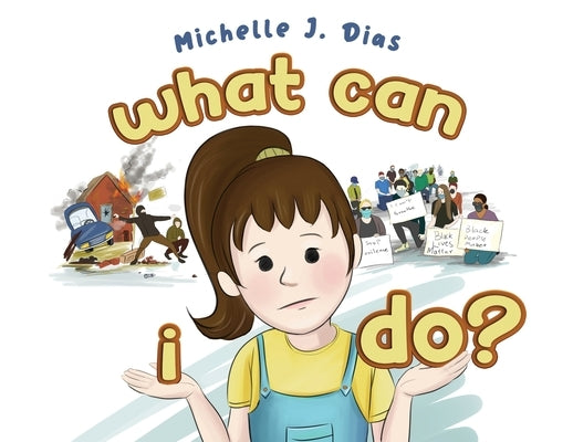 What Can I Do? by Dias, Michelle J.