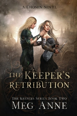 The Keeper's Retribution by Anne, Meg