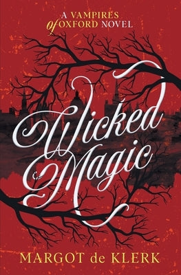 Wicked Magic by de Klerk, Margot