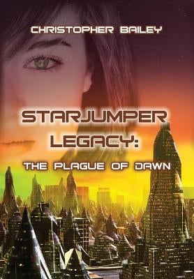 The Plague of Dawn by Bailey, Christopher
