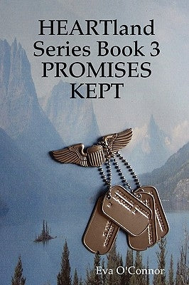 Heartland Series Book 3: Promises Kept by O'Connor, Eva