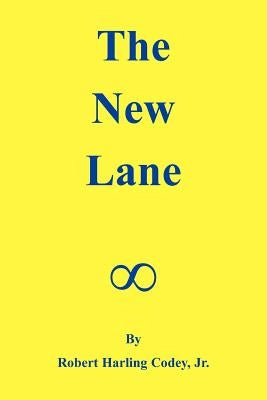 The New Lane by Codey, Robert Harling, Jr.