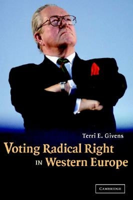 Voting Radical Right in Western Europe by Givens, Terri E.