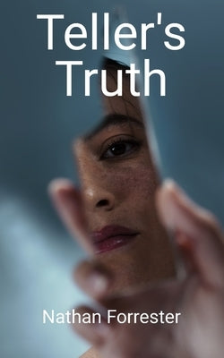 Teller's Truth by Forrester, Nathan