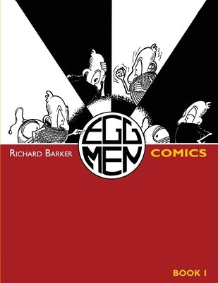 Eggmen Comics Book 1 by Barker, Richard