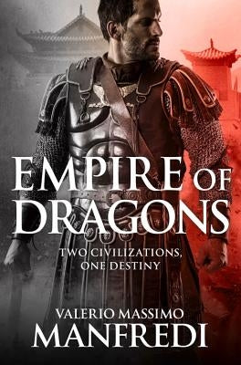 Empire of Dragons by Manfredi, Valerio Massimo