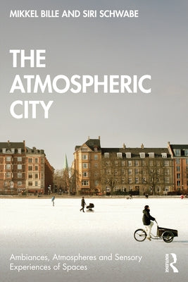The Atmospheric City by Bille, Mikkel