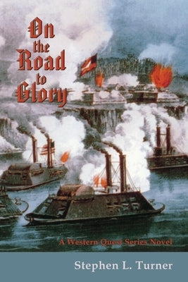 On the Road to Glory by Turner, Stephen L.