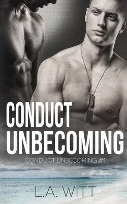 Conduct Unbecoming by Witt, L. a.