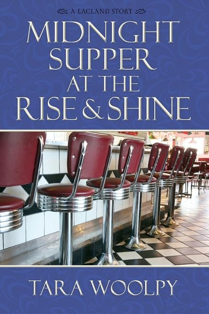 Midnight Supper at the Rise and Shine by Tara, Woolpy